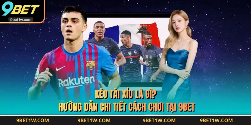 Kèo Tài Xỉu